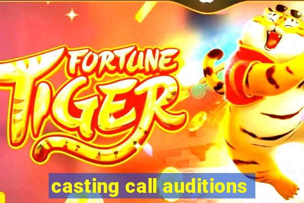 casting call auditions